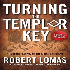 Turning the Templar Key by Lomas, Robert
