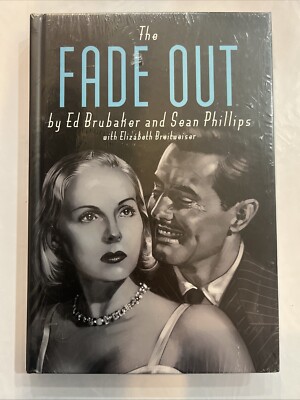 The Fade Out By Elizabeth Brubaker And Sean Phillips With Elizabeth Breitweiser