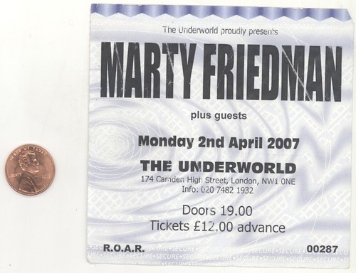 Marty Friedman 4/2/07 London England Underworld Large Concert Rare Ticket Stub!