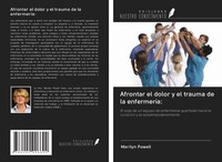 Afrontar El Dolor Y El Trauma De La EnfermeríA: Marilyn Powell