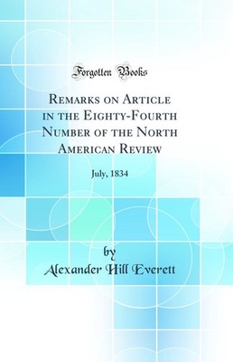 Remarks on Article in the Eighty-Fourth Number of the North American Review