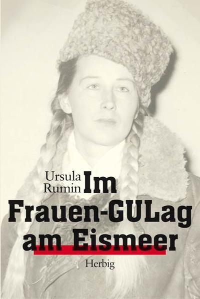 Thumbnail - Frauen-gulag Am Eismeer | Ursula Rumin | Deutsch