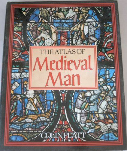 The Atlas of Medieval Man [Hardcover] Pratt Colin
