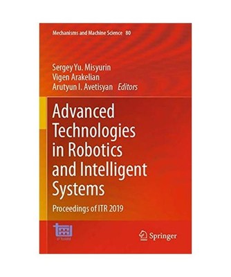 Advanced Technologies in Robotics and Intelligent Systems: Proceedings of ITR 20