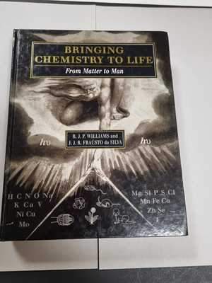 Williams, R. J. P. Fraústo da Silva, J. J. R.: Bringing Chemistry to Life: From