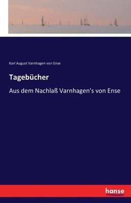 Varnhagen von Ense - Tagebcher Aus dem Nachla Varnhagen's von Ense - J555z