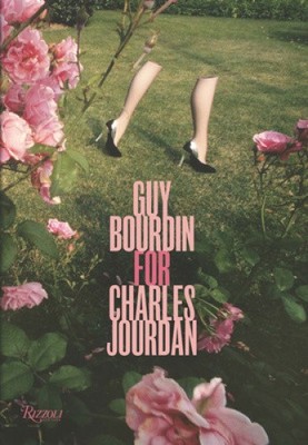 Guy Bourdin for Charles Jourdan by Patrick Remy [Hardback]