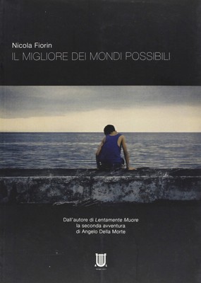 Nicola Fiorin Il migliore dei mondi possibili (Taschenbuch)