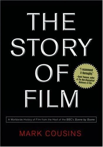 The Story of Film: A Worldwide History of F- hardcover, Mark Cousins, 1560256125