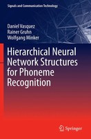 Daniel Vasquez (U. A.) | Hierarchical Neural Network Structures For Phoneme...