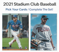2021 Stadium Club Baseball - Pick Your Cards / Complete The Set!