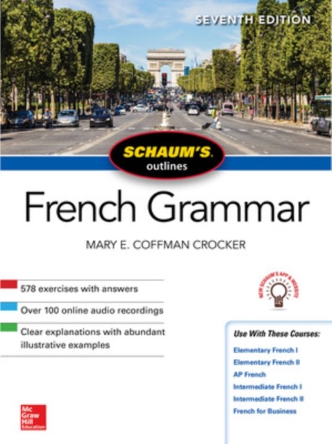 Schaum's Outline of French Grammar, Seventh Edition by Mary Crocker