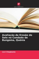 AvaliaçãO Da ErosãO Do Solo No Condado De Bungoma, QuéNia Levi Chepkania Buch