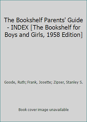 The Bookshelf Parents' Guide - INDEX [The Bookshelf for Boys and Girls, 1958...
