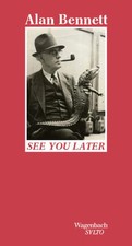 See you later | Alan Bennett | 2025 | deutsch...