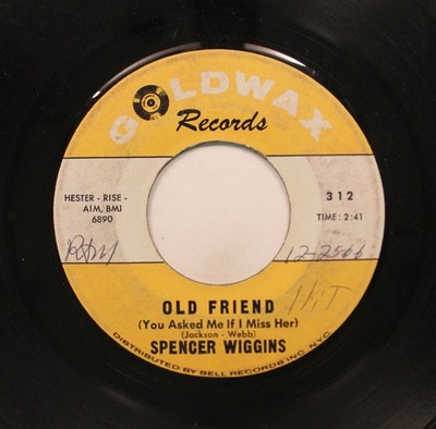 Spencer Wiggins - Soul / Funk 45 - Old Friend (You Asked Me If I Miss Her) / Wa
