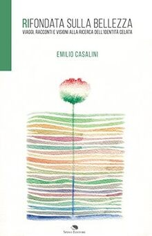 Rifondata sulla bellezza. Viaggi, racconti e vision... | Buch | Zustand sehr gut