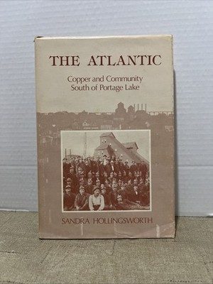 Atlantic Copper Mine History Atlantic Mine, Houghton County, MI * Keweenaw 1982