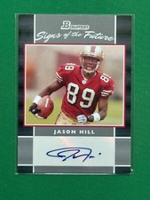2007 Bowman Football Signs of the Future #SF-JH Jason Hill