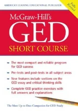 McGraw-Hill's GED Short Course : The Most Compact and Reliable Program fo - GOOD