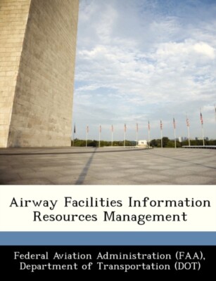 Federal Aviation Adm - Airway Facilities Information Resources Managem - X555z