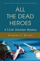 Stephen F. Wilcox | All The Dead Heroes | Taschenbuch | Englisch (2001)