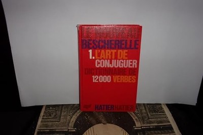 Le Nouveau Bescherelle: 1: Le Art De..., Le Bescherelle