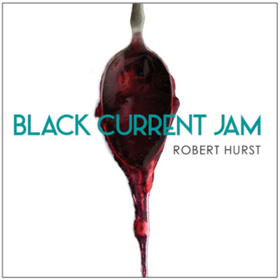 Robert Hurst Black Current Jam Album