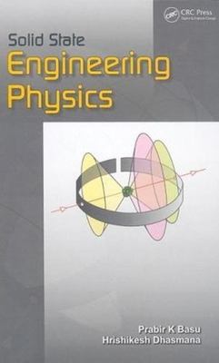 Solid State Engineering Physics, Hardcover by Basu, Prabir K.; Dhasmana, Hris...
