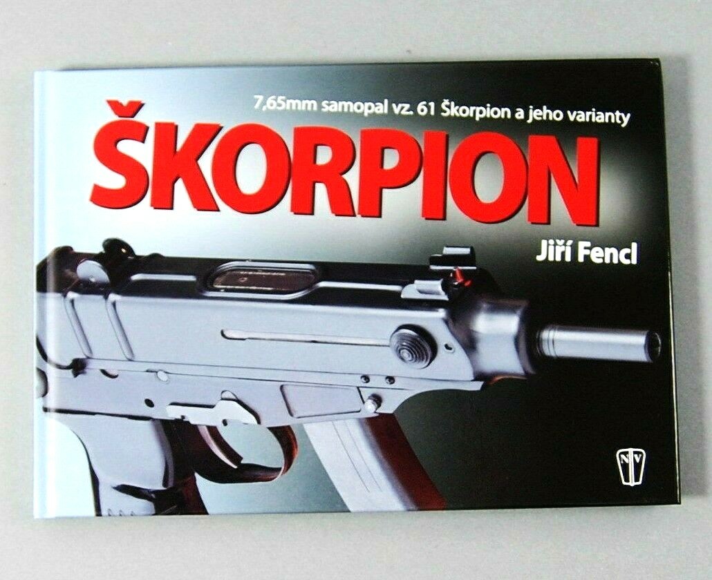 BOOK SKORPION 7.65mm CZECH SAMOPAL VZ.61 VZ61 SCORPION MACHINE GUN