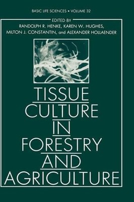 Tissue Culture in Forestry and Agriculture: 3rd Symposium on Propagation of High