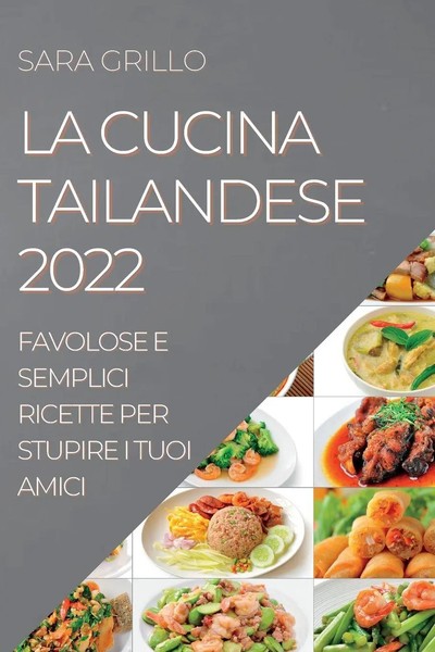 Sara Grillo | LA Cucina Tailandese 2022 | Taschenbuch | Italienisch (2022)-image