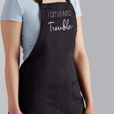 I Get us into Trouble Gift Best Friend Meme Troublemaker Aprons Kitchen Chef