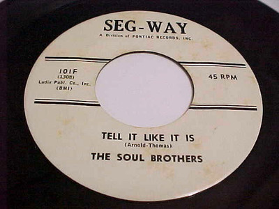 THE SOUL BROTHERS - TELL IT LIKE IT IS/MY BABY LOVES ME - NM VINYL & GREAT AUDIO