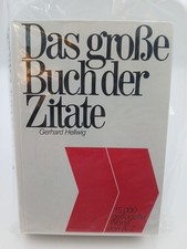 Das grosse Buch der Zitate : 15000 geflügelte Worte von A - Z. Gerhard Hellwig G