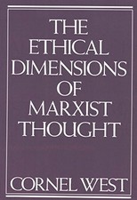 The Ethical Dimensions of Marx - GOOD