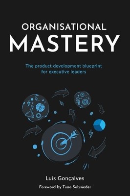 Luís Gonçalves Organisational Mastery (Taschenbuch)