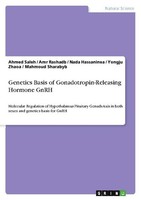 Genetics Basis Of Gonadotropin-Releasing Hormone Gnrh Yongju Zhaoa