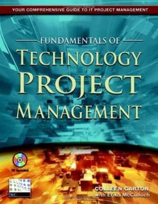Fundamentals of Technology Project Management Colleen, McCulloch,