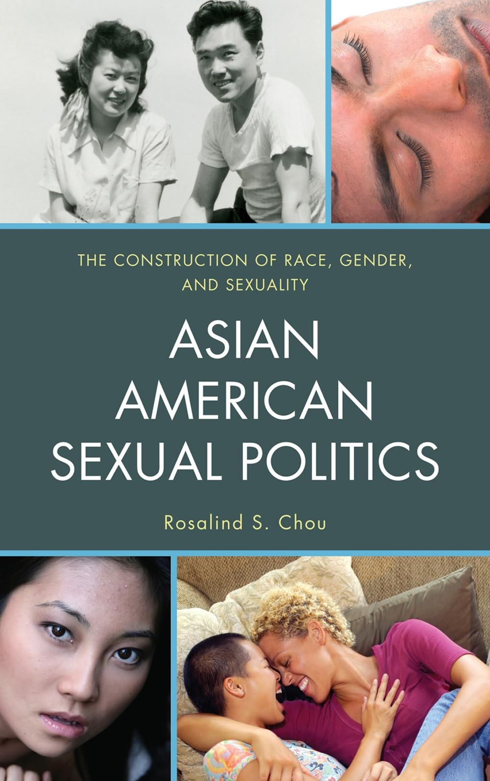 Asian American Sexual Politics: The Construction of Race, Gender
