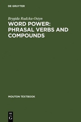 Brygida Rudzka-Ostyn | Word Power: Phrasal Verbs and Compounds | Buch | Englisch