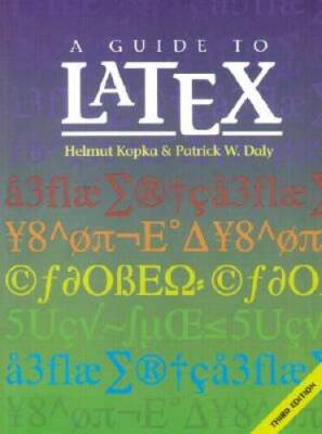 A Guide to LATEX: Document Preparation for Beginners and Advanced Us - VERY GOOD