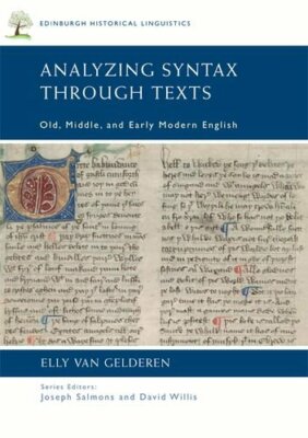 Analyzing Syntax Through Texts: Old, Middle, an, Van-Gelderen..