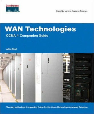 WAN Technologies CCNA 4 Companion Guide by Reid, Allan ...