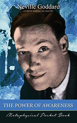 The Power of Awareness (Metaphysical Pocket Book) -  NEW Neville Goddard 2017