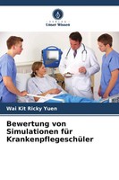 Wai Kit Ricky Yuen | Bewertung Von Simulationen FüR KrankenpflegeschüLer | Buch