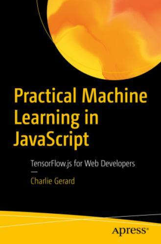 Thumbnail - Practical Machine Learning In Javascript Tensorflow.js For Web