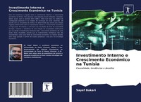 Sayef Bakari | Investimento Interno E Crescimento EconóMico Na TuníSia | Buch