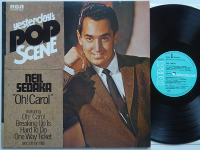 LP: Neil Sedaka: ''Oh! Carol'' (Yesterday's Pop Scene, RCA; excellent)