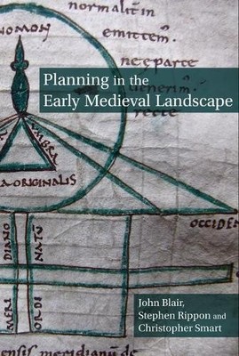 Planning in the Early Medieval Landscape by John Blair, Steph... - 9781800856356